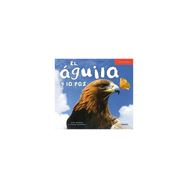 El águila y la paz - Jose Moran, Simon Mendez